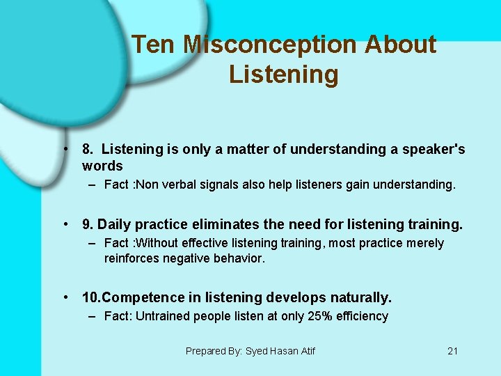 Ten Misconception About Listening • 8. Listening is only a matter of understanding a