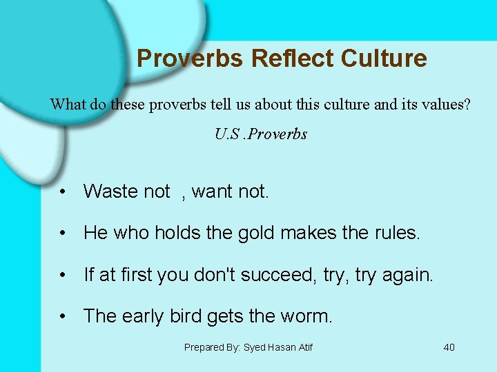 Proverbs Reflect Culture What do these proverbs tell us about this culture and its