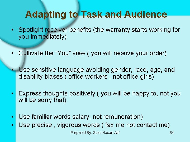 Adapting to Task and Audience • Spotlight receiver benefits (the warranty starts working for