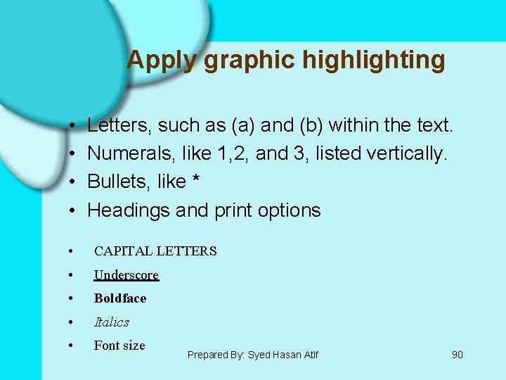 Apply graphic highlighting • • Letters, such as (a) and (b) within the text.
