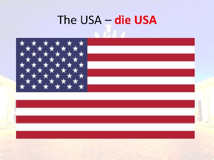 The USA – die USA 