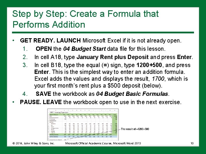 Step by Step: Create a Formula that Performs Addition • GET READY. LAUNCH Microsoft