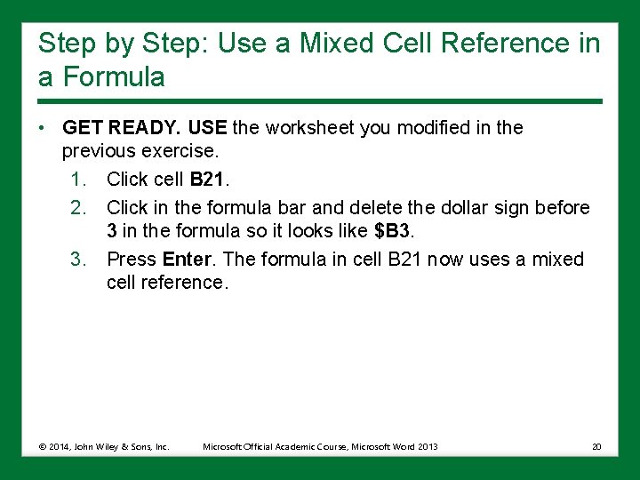 Step by Step: Use a Mixed Cell Reference in a Formula • GET READY.
