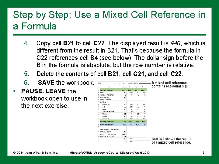 Step by Step: Use a Mixed Cell Reference in a Formula 4. Copy cell