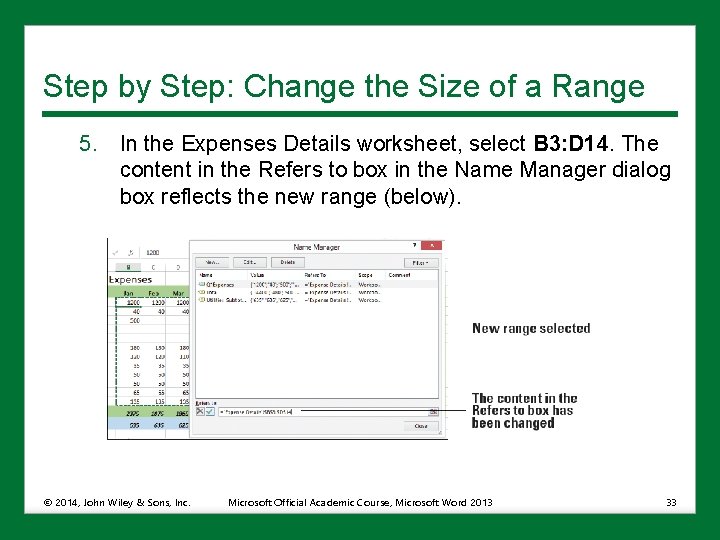 Step by Step: Change the Size of a Range 5. In the Expenses Details