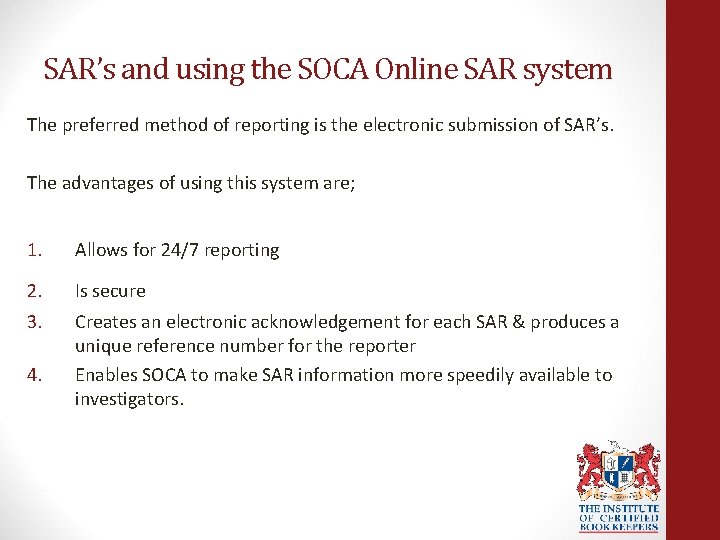 SAR’s and using the SOCA Online SAR system The preferred method of reporting is