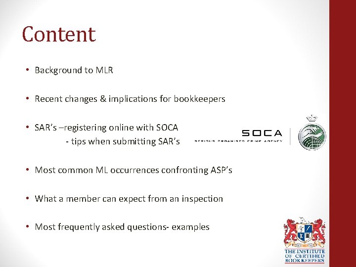 Content • Background to MLR • Recent changes & implications for bookkeepers • SAR’s