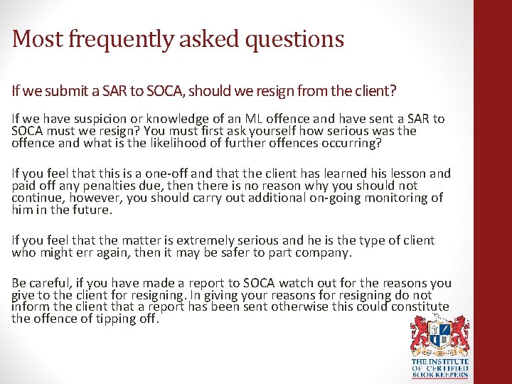 Most frequently asked questions If we submit a SAR to SOCA, should we resign