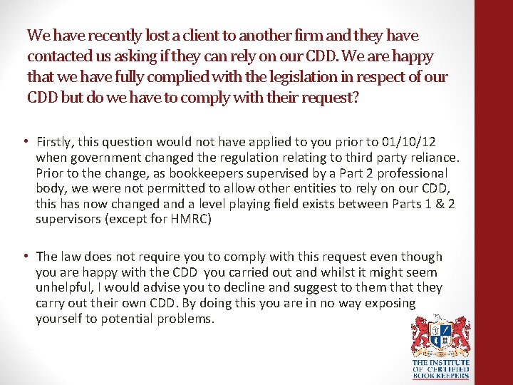 We have recently lost a client to another firm and they have contacted us