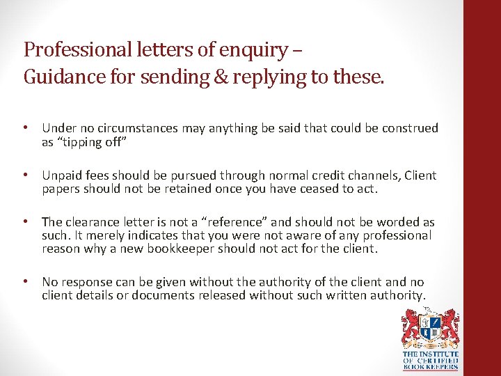 Professional letters of enquiry – Guidance for sending & replying to these. • Under