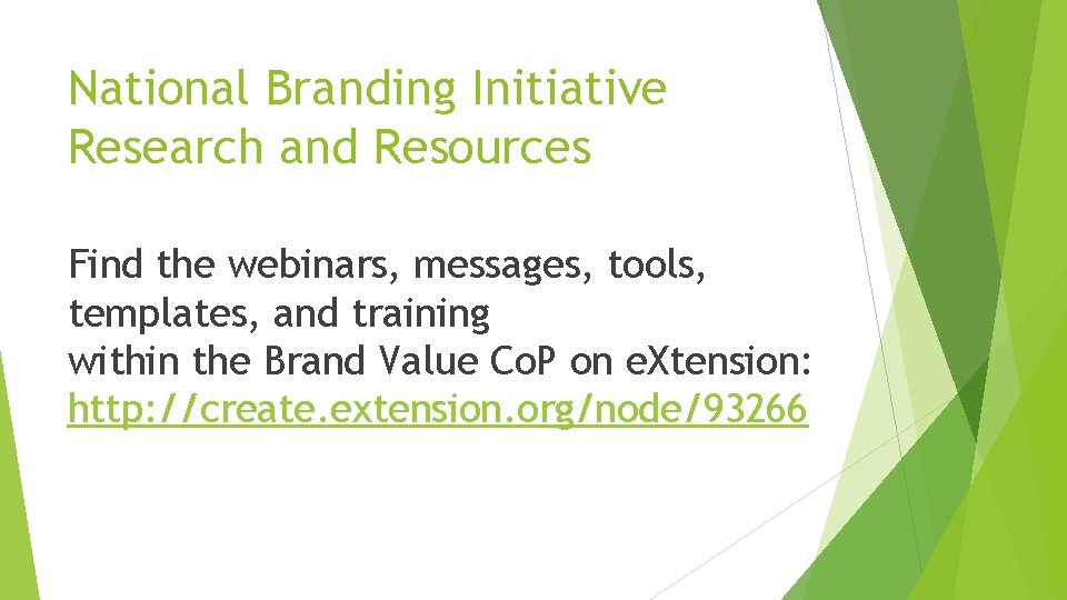 National Branding Initiative Research and Resources Find the webinars, messages, tools, templates, and training