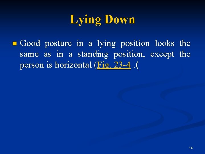 Lying Down n Good posture in a lying position looks the same as in