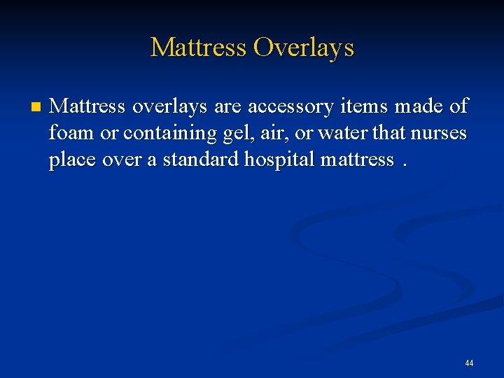 Mattress Overlays n Mattress overlays are accessory items made of foam or containing gel,