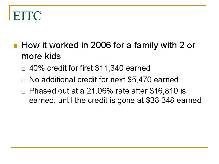 EITC n How it worked in 2006 for a family with 2 or more