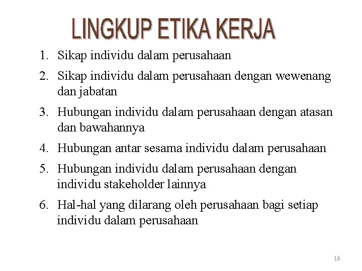 1. Sikap individu dalam perusahaan 2. Sikap individu dalam perusahaan dengan wewenang dan jabatan