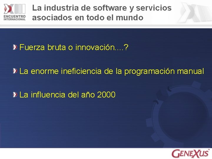 La industria de software y servicios asociados en todo el mundo Fuerza bruta o