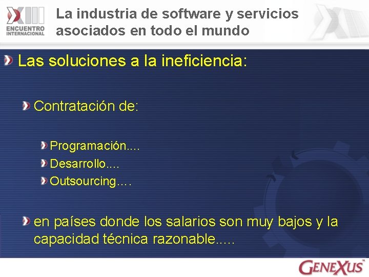 La industria de software y servicios asociados en todo el mundo Las soluciones a