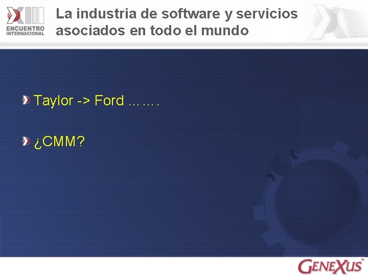 La industria de software y servicios asociados en todo el mundo Taylor -> Ford