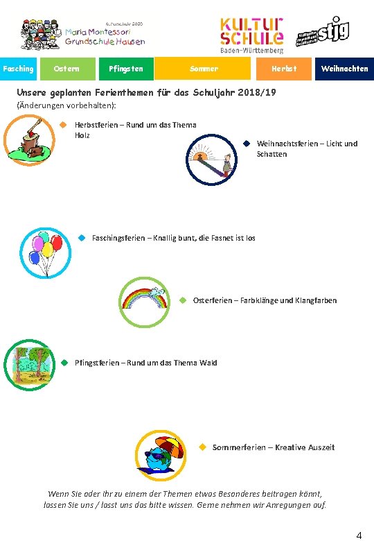 Fasching Ostern Pfingsten Sommer Herbst Weihnachten Unsere geplanten Ferienthemen für das Schuljahr 2018/19 (Änderungen