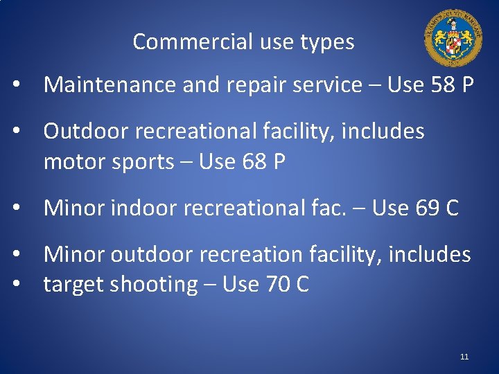 Commercial use types • Maintenance and repair service – Use 58 P • Outdoor