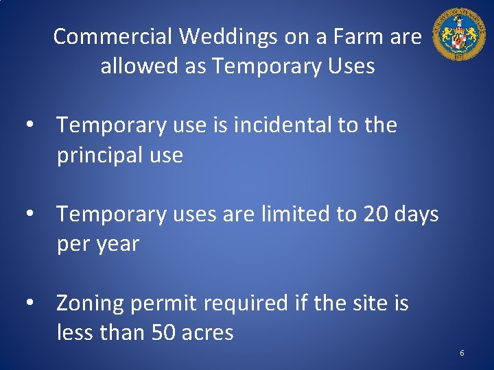 Commercial Weddings on a Farm are allowed as Temporary Uses • Temporary use is