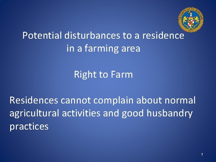 Potential disturbances to a residence in a farming area Right to Farm Residences cannot