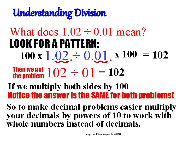 Understanding Division What does 1. 02 ÷ 0. 01 mean? LOOK FOR A PATTERN: