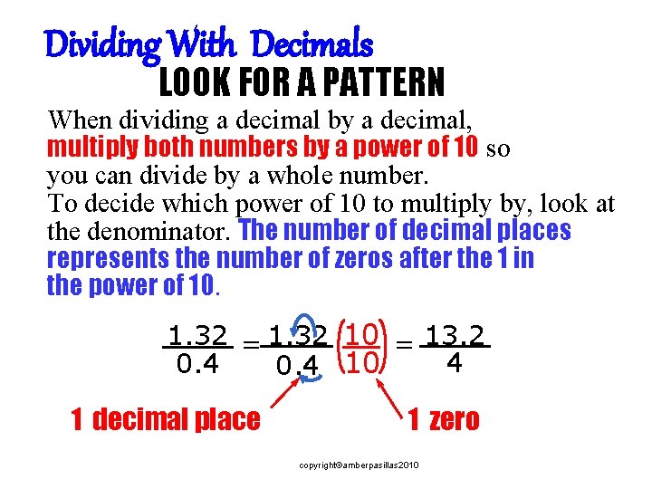 Dividing With Decimals LOOK FOR A PATTERN When dividing a decimal by a decimal,