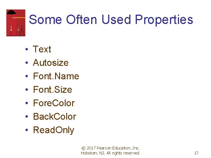 Some Often Used Properties • • Text Autosize Font. Name Font. Size Fore. Color Some Often Used Properties • • Text Autosize Font. Name Font. Size Fore. Color
