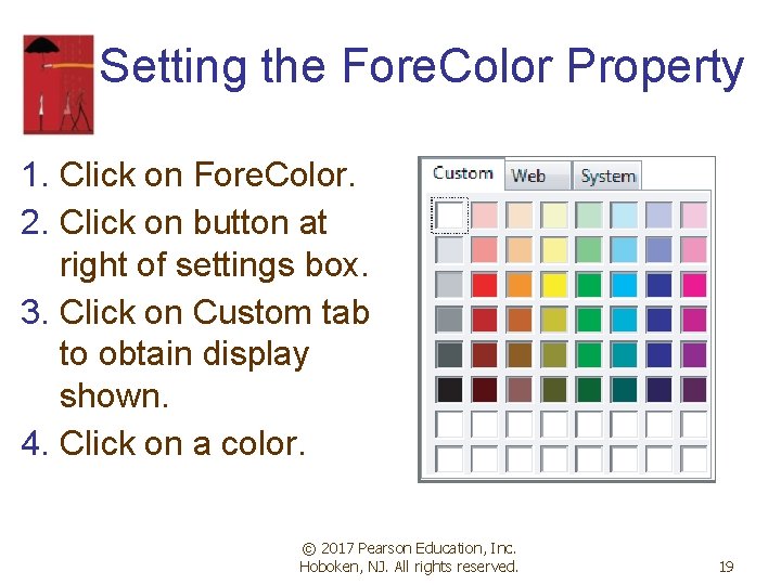 Setting the Fore. Color Property 1. Click on Fore. Color. 2. Click on button Setting the Fore. Color Property 1. Click on Fore. Color. 2. Click on button