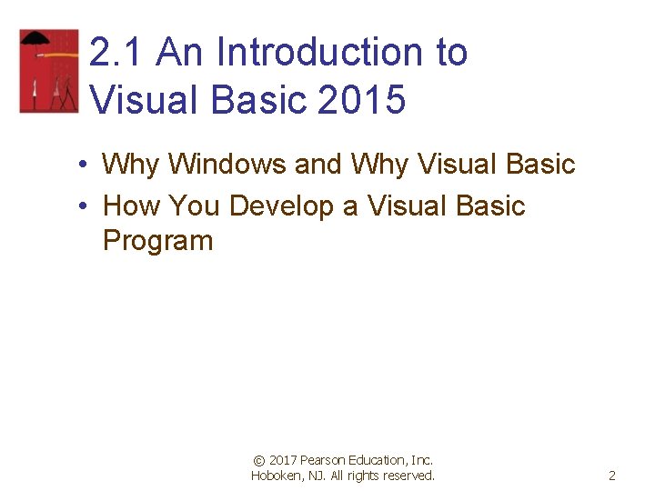2. 1 An Introduction to Visual Basic 2015 • Why Windows and Why Visual 2. 1 An Introduction to Visual Basic 2015 • Why Windows and Why Visual