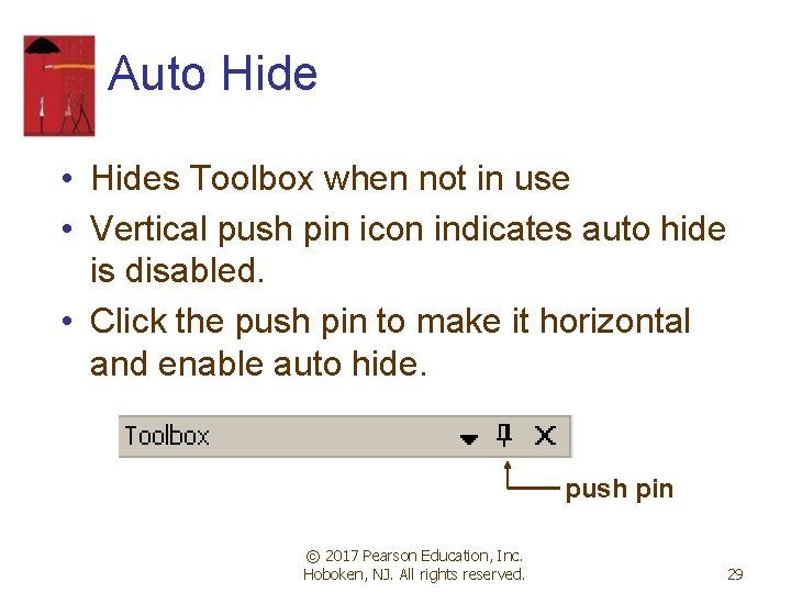 Auto Hide • Hides Toolbox when not in use • Vertical push pin icon Auto Hide • Hides Toolbox when not in use • Vertical push pin icon