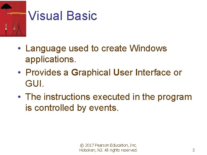 Visual Basic • Language used to create Windows applications. • Provides a Graphical User Visual Basic • Language used to create Windows applications. • Provides a Graphical User