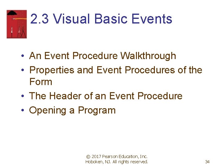 2. 3 Visual Basic Events • An Event Procedure Walkthrough • Properties and Event 2. 3 Visual Basic Events • An Event Procedure Walkthrough • Properties and Event