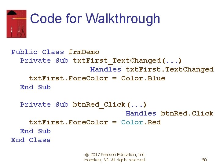 Code for Walkthrough Public Class frm. Demo Private Sub txt. First_Text. Changed(. . . Code for Walkthrough Public Class frm. Demo Private Sub txt. First_Text. Changed(. . .