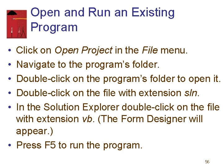 Open and Run an Existing Program • • • Click on Open Project in Open and Run an Existing Program • • • Click on Open Project in