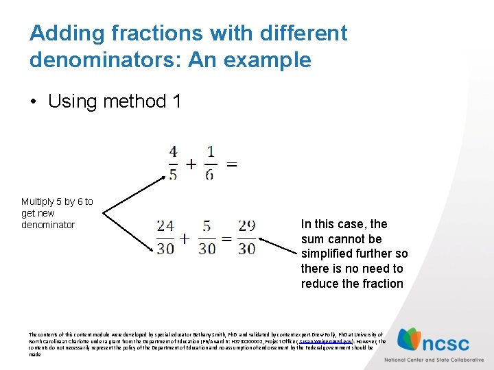 Adding fractions with different denominators: An example • Using method 1 Multiply 5 by Adding fractions with different denominators: An example • Using method 1 Multiply 5 by