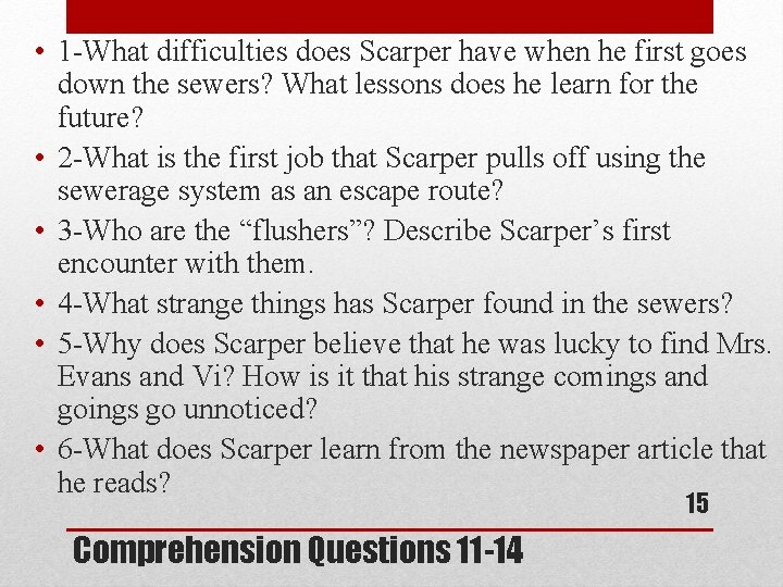  • 1 -What difficulties does Scarper have when he first goes down the