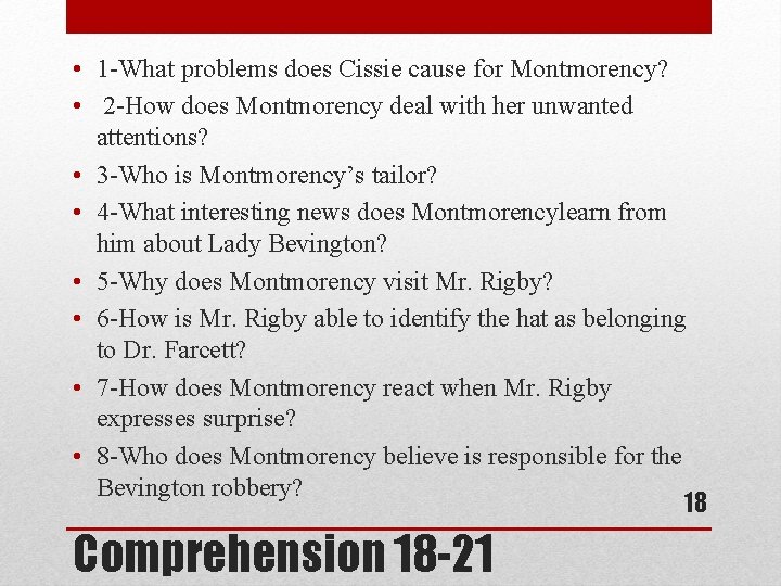  • 1 -What problems does Cissie cause for Montmorency? • 2 -How does