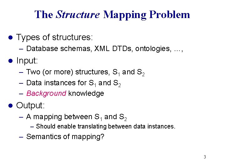 Learning to Map Between Schemas Ontologies Alon Halevy