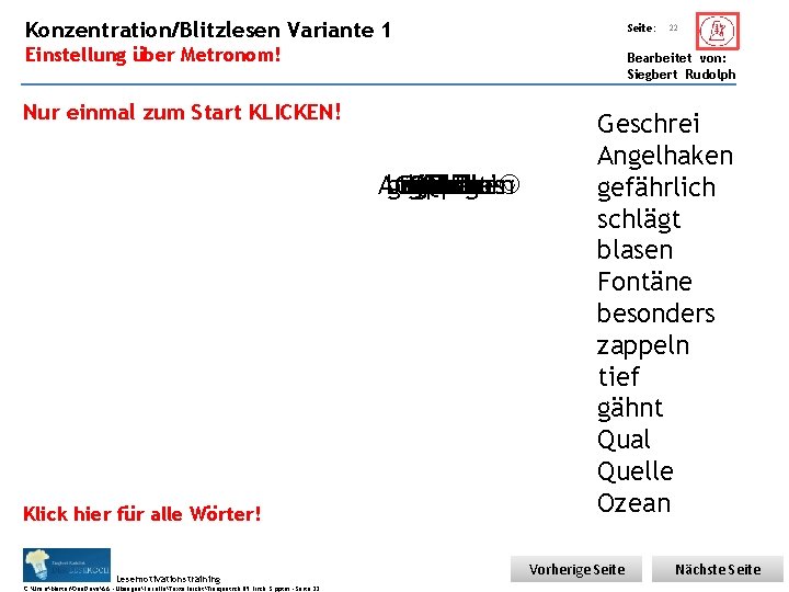 Übungsart: Konzentration/Blitzlesen Variante 1 Seite: Einstellung über Metronom! Bearbeitet von: Siegbert Rudolph Nur einmal