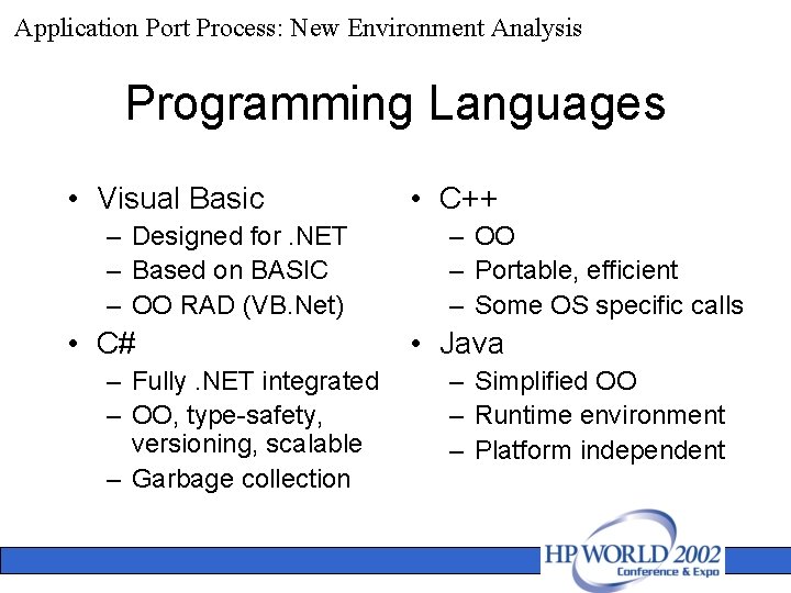 Application Port Process: New Environment Analysis Programming Languages • Visual Basic – Designed for.