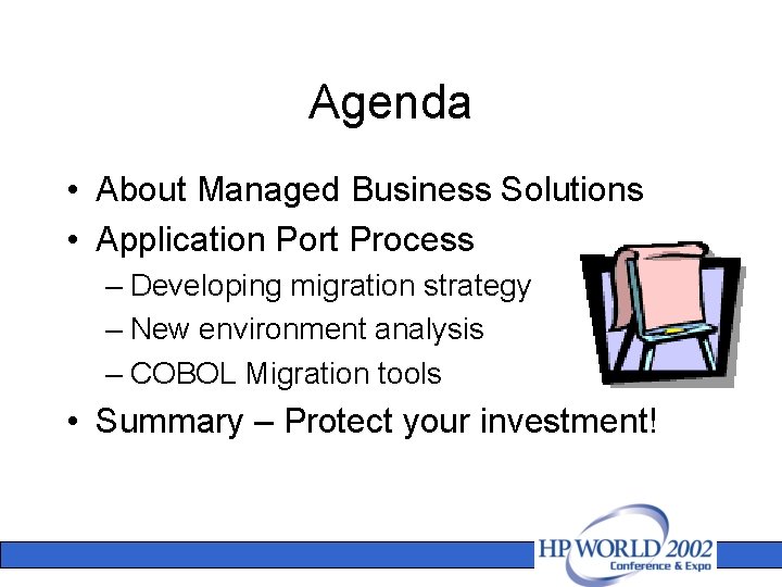 Agenda • About Managed Business Solutions • Application Port Process – Developing migration strategy
