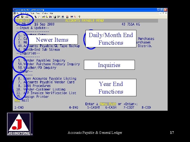 Newer Items Daily/Month End Functions Inquiries Year End Functions Accounts Payable & General Ledger