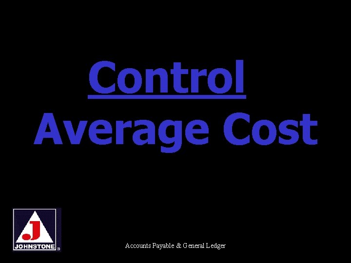 Control Average Cost Accounts Payable & General Ledger 