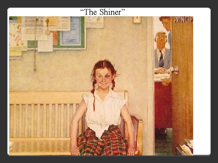 “The Shiner”” “The Shiner””