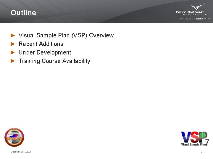 Outline Visual Sample Plan (VSP) Overview Recent Additions Under Development Training Course Availability October