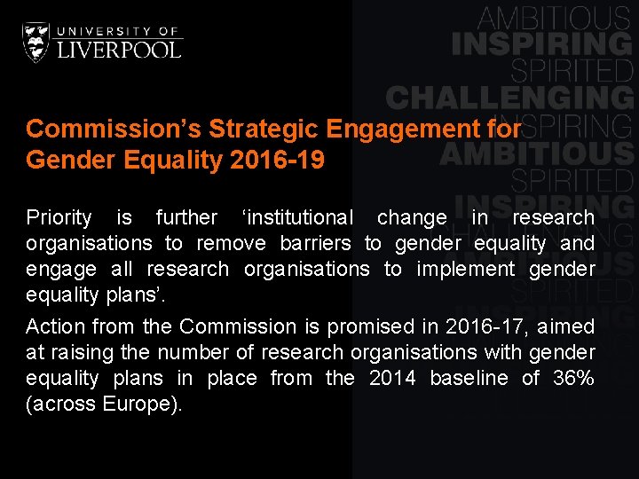 Commission’s Strategic Engagement for Gender Equality 2016 -19 Priority is further ‘institutional change in