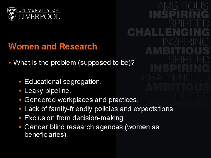 Women and Research • What is the problem (supposed to be)? • • •