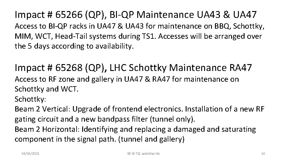 Impact # 65266 (QP), BI-QP Maintenance UA 43 & UA 47 Access to BI-QP